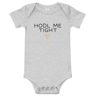 HODL Me Tight Baby Bodysuit