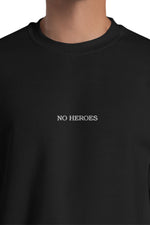 No Heroes Sweatshirt, black sweatshirt