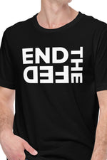 End The Fed T-Shirt