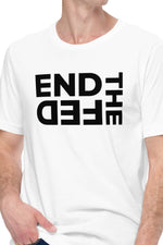 End The Fed T-Shirt