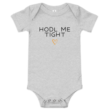 HODL Me Tight Baby Bodysuit