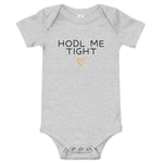 HODL Me Tight Baby Bodysuit