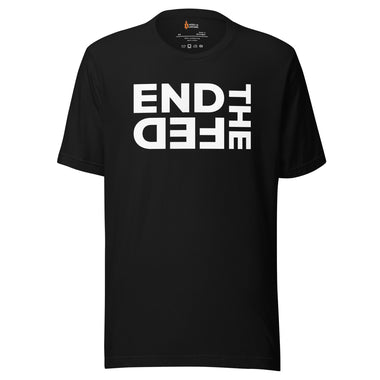 End The Fed T-Shirt