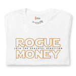 Rogue Money Rebellion T-Shirt