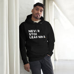 Never Stop Learning Hoodie